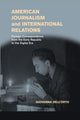 Book cover of: American Journalism and International Relations. By: Giovanna Dell'Orto