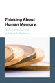 Book cover of: Thinking About Human Memory. By: Michael S. Humphreys