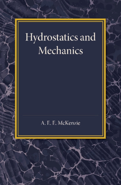 Book cover of: Hydrostatics and Mechanics. By: A. E. E. McKenzie