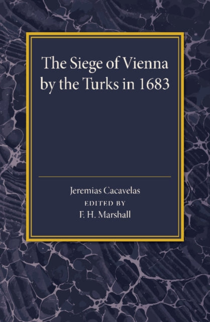 Book cover of: Siege of Vienna by the Turks in 1683. By: Jeremias Cacavelas