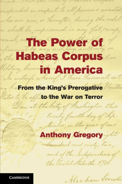 Book cover of: Power of Habeas Corpus in America. By: Anthony Gregory