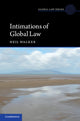 Book cover of: Intimations of Global Law. By: Neil Walker