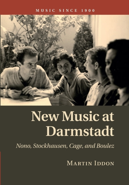 Book cover of: New Music at Darmstadt. By: Martin Iddon