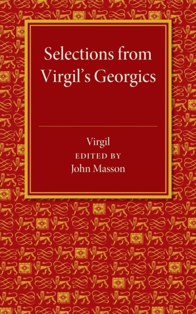 Book cover of: Selections from Virgil's Georgics. By: John Masson