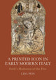 Book cover of: Printed Icon in Early Modern Italy. By: Lisa Pon