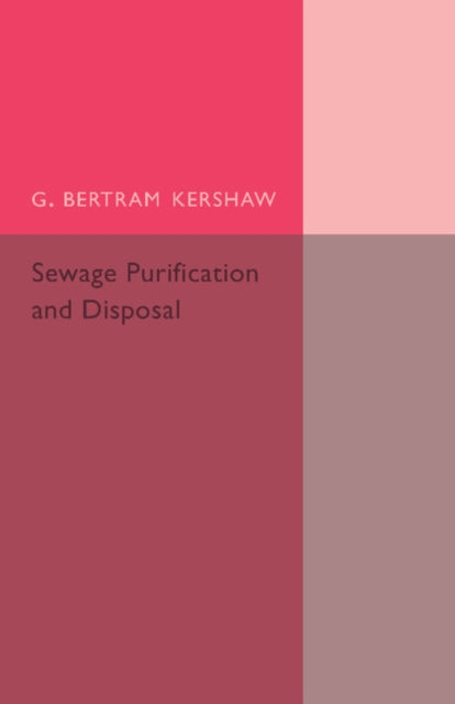 Book cover of: Sewage Purification and Disposal. By: G. Bertram Kershaw