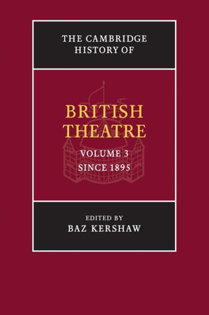 The Cambridge History of British Theatre