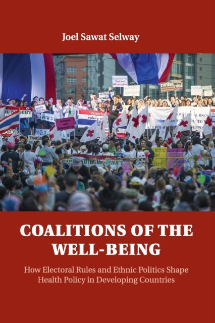 Book cover of: Coalitions of the Well-being. By: Joel Sawat Selway