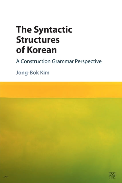 Book cover of: Syntactic Structures of Korean. By: Jong-Bok Kim