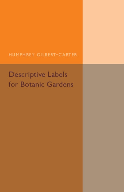 Book cover of: Descriptive Labels for Botanic Gardens. By: Humphrey Gilbert-Carter