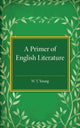 Book cover of: Primer of English Literature. By: W. T. Young