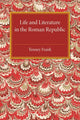 Book cover of: Life and Literature in the Roman Republic. By: Tenney Frank