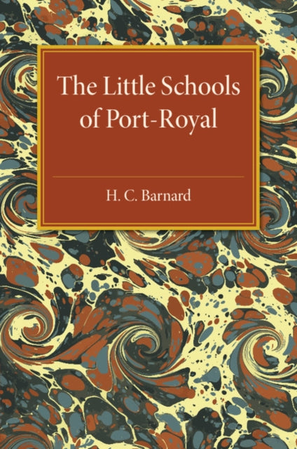 Book cover of: Little Schools of Port-Royal. By: H. C. Barnard