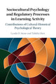 Book cover of: Sociocultural Psychology and Regulatory Processes in Learning Activity. By: Lynda D. Stone