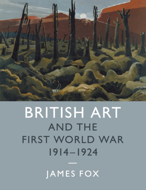 British Art and the First World War, 1914–1924