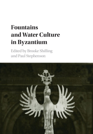 Fountains and Water Culture in Byzantium