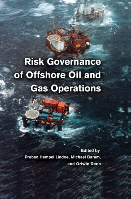 Book cover of: Risk Governance of Offshore Oil and Gas Operations. By: Preben Hempel Lindøe