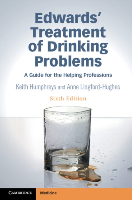 Book cover of: Edwards' Treatment of Drinking Problems. By: Keith Humphreys