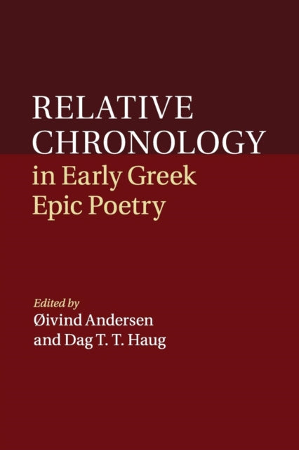 Book cover of: Relative Chronology in Early Greek Epic Poetry. By: Øivind Andersen