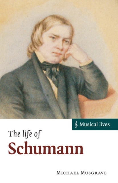 Book cover of: Life of Schumann. By: Michael Musgrave