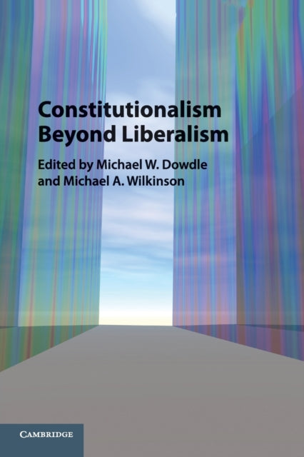 Book cover of: Constitutionalism beyond Liberalism