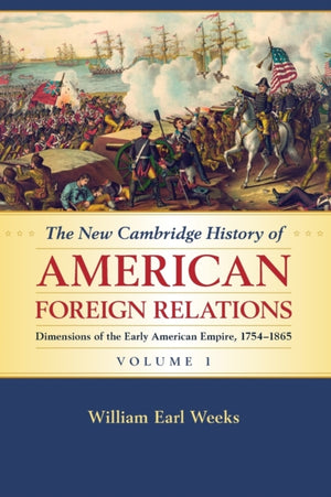 The New Cambridge History of American Foreign Relations
