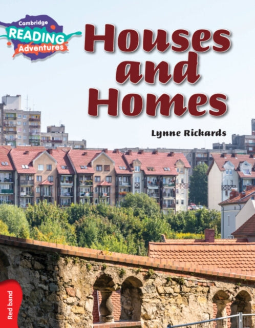 Book cover of: Cambridge Reading Adventures Houses and Homes Red Band. By: Lynne Rickards