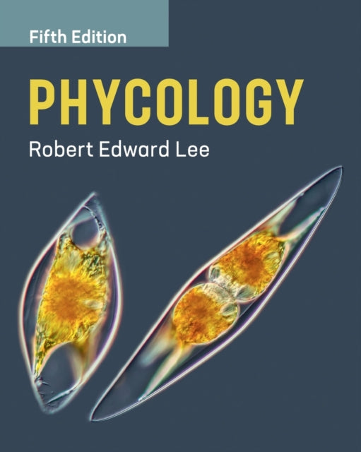 Book cover of: Phycology. By: Robert Edward Lee