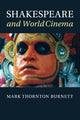 Book cover of: Shakespeare and World Cinema. By: Mark Thornton Burnett