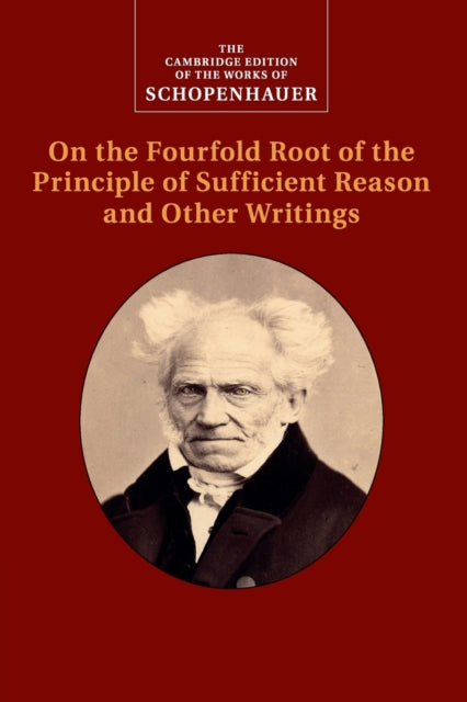 Book cover of: Schopenhauer: On the Fourfold Root of the Principle of Sufficient Reason and Other Writings. By: Arthur Schopenhauer