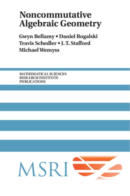 Book cover of: Noncommutative Algebraic Geometry. By: Gwyn Bellamy