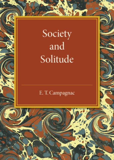 Book cover of: Society and Solitude. By: E. T. Campagnac
