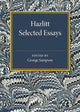 Book cover of: Hazlitt: Selected Essays. By: George Sampson