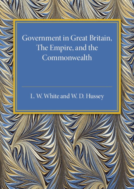 Book cover of: Government in Great Britain, the Empire, and the Commonwealth. By: L. W. White