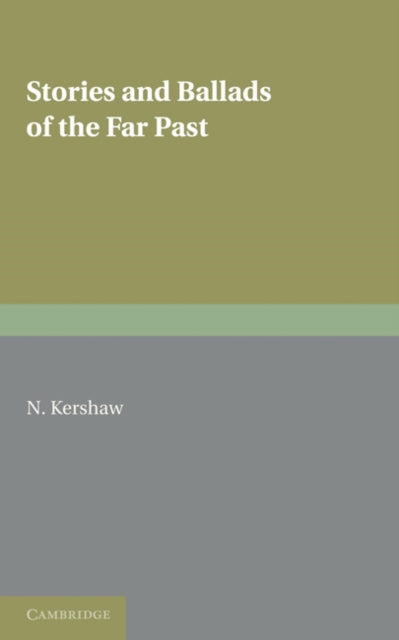 Book cover of: Stories and Ballads of the Far Past. By: N. Kershaw