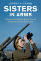 Book cover of: Sisters in Arms. By: Jeremy A. Crang