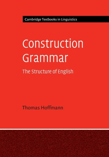 Book cover of: Construction Grammar. By: Thomas Hoffmann