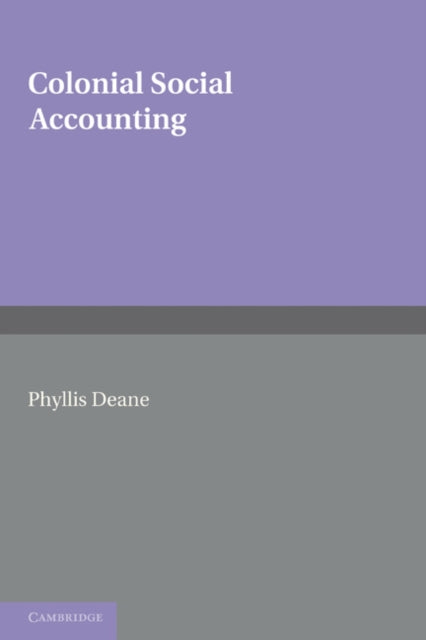 Book cover of: Colonial Social Accounting. By: Phyllis Deane