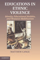 Book cover of: Educations in Ethnic Violence. By: Matthew Lange