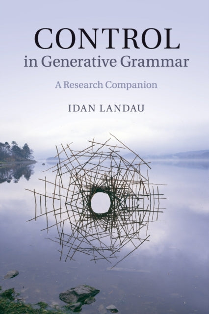 Book cover of: Control in Generative Grammar. By: Idan Landau