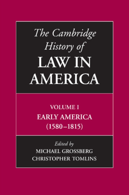 Book cover of: Cambridge History of Law in America. By: Michael Grossberg
