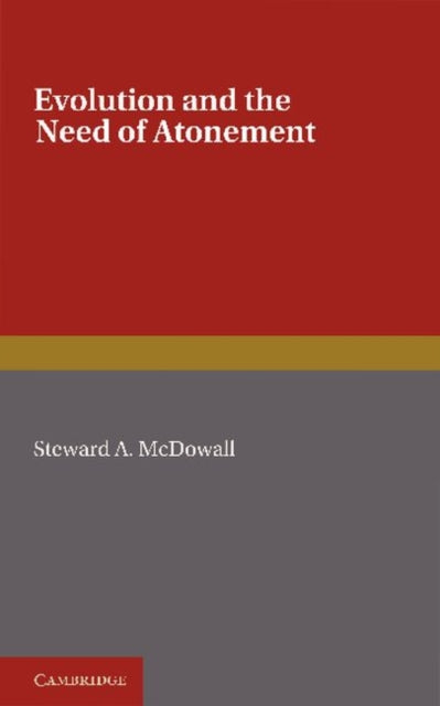Book cover of: Evolution and the Need of Atonement. By: Stewart A. McDowall