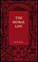 Book cover of: Moral Life. By: W. R. Sorley