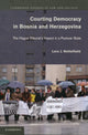 Book cover of: Courting Democracy in Bosnia and Herzegovina. By: Lara J. Nettelfield