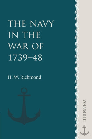 The Navy in the War of 1739–48: Volume 3