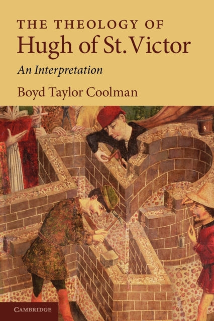 Book cover of: Theology of Hugh of St. Victor. By: Boyd Taylor Coolman