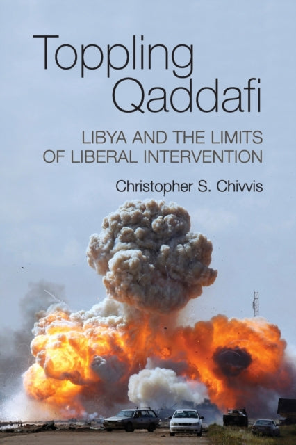 Toppling Qaddafi