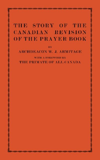The Story of the Canadian Revision of the Prayer Book
