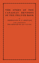 Book cover of: Story of the Canadian Revision of the Prayer Book. By: W. J. Armitage