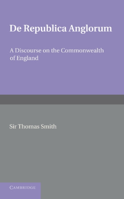 Book cover of: De republica Anglorum. By: Thomas Smith